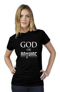 God or Nothing womens t shirt