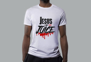 Jesus Got The Juice (Male)
